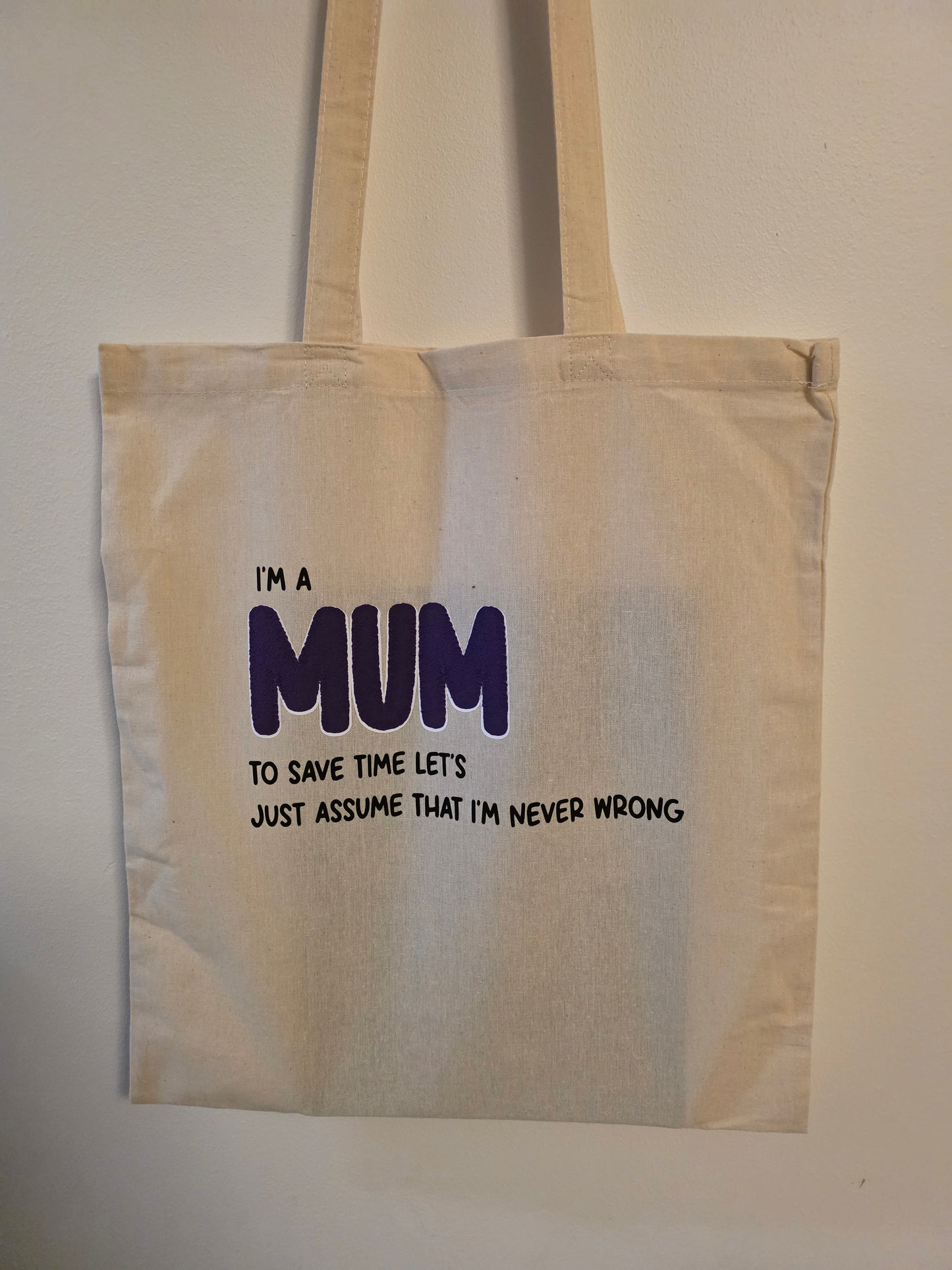 I'm a Mum – Never Wrong Tote Bag